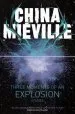 Audiobook Three Moments of an Explosion: Stories author China Mieville