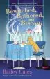 Audiobook Bewitched, Bothered, and Biscotti: A Magical Bakery Mysterybook 2 author Bailey Cates