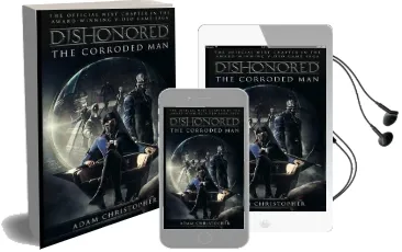 Dishonored: The Corroded man Audiobook download free by Adam Christopher