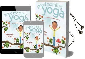 Good Morning Yoga: A Pose-By-Pose Wake-Up Story Audiobook download free by Mariam Gates