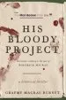 Audiobook His Bloody Project: Documents Relating to the Case of Roderick Macrae author Graeme Macrae Burnet