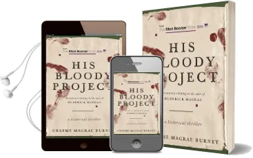 His Bloody Project: Documents Relating to the Case of Roderick Macrae Audiobook download free by Graeme Macrae Burnet