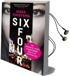 Six Four: The Bestselling Japanese Crime Sensation Audiobook download free by Hideo Yokoyama