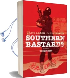 Southern Bastards Volume 3: Homecoming Audiobook download free by Jason Aaron