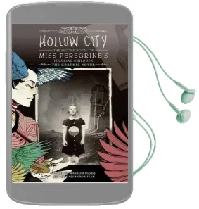 Hollow City: The Graphic Novel: The Second Novel of Miss Peregrine'S Peculiar Children Audiobook download free by Ransom Riggs