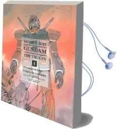 Mobile Suit Gundam: The Origin 1: Activation Audiobook download free by Yoshikazu Yasuhiko