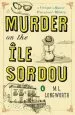 Audiobook Murder on the ile Sordou: A Verlaque and Bonnet Mystery author M. L. Longworth