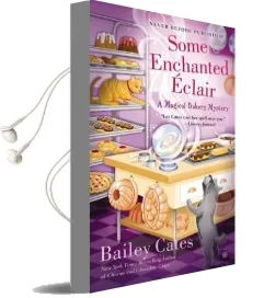 Some Enchanted Eclair: A Magical Bakery Mystery Book 4 Audiobook download free by Bailey Cates