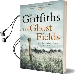 The Ghost Fields: The dr Ruth Galloway Mysteries 7 Audiobook download free by Elly Griffiths