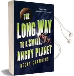 The Long way to a Small, Angry Planet Audiobook download free by Becky Chambers