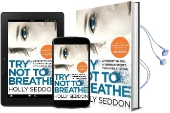 Try not to Breathe: Gripping Psychological Thriller Bestseller and Perfect Holiday Read Audiobook download free by Holly Seddon