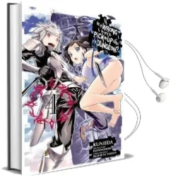 Is it Wrong to try to Pick up Girls in a Dungeon?, Vol. 4 (Manga) Audiobook download free by Fujino Omori