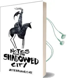 Notes From the Shadowed City Audiobook download free by Jeffrey Alan Love