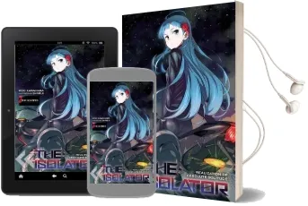 The Isolator, Vol. 2 (Light Novel): The Igniter Audiobook download free by Reki Kawahara