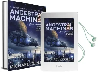 Ancestral Machines: A Humanity'S Fire Novel Audiobook download free by Michael Cobley