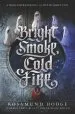 Audiobook Bright Smoke, Cold Fire author Rosamund Hodge