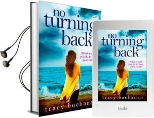 No Turning Back: The Can'T-Put-It-Down Thriller of the Year Audiobook download free by Tracy Buchanan