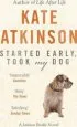 Audiobook Started Early, Took my dog: (Jackson Brodie) author Kate Atkinson
