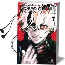 Tokyo Ghoul, Vol. 7 Audiobook download free by Sui Ishida