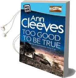 Too Good to be True Audiobook download free by Ann Cleeves