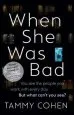 Audiobook When she was bad author Tammy Cohen