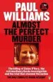 Audiobook Almost the Perfect Murder: The Killing of Elaine O'Hara, the Extraordinary Garda Investigation and the Trial That Stunned the Nation: The Only Complete Inside Account author Paul Williams