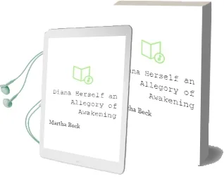 Diana, Herself: An Allegory of Awakening Audiobook download free by Martha Beck