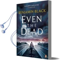 Even the Dead: A Quirke Mystery Audiobook download free by Benjamin Black
