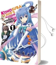 Konosuba: God'S Blessing on This Wonderful World!, Vol. 1 (Manga) Audiobook download free by Natsume Akatsuki