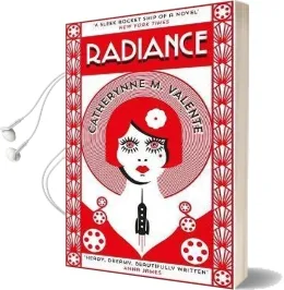 Radiance Audiobook download free by Catherynne M. Valente