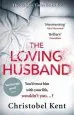 Audiobook The Loving Husband: You'D Trust him With Your Life, Wouldn'T You...? author Christobel Kent
