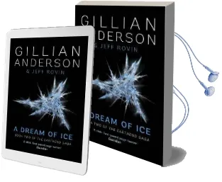 A Dream of ice: Book 2 of the Earthend Saga Audiobook download free by Gillian Anderson