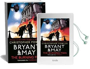 Bryant & may - the Burning man: (Bryant & may 12) Audiobook download free by Christopher Fowler