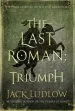 Audiobook The Last Roman: Triumph author Jack Ludlow