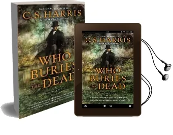 Who Buries the Dead: A Sebastian st. cyr Mystery Audiobook download free by C. S. Harris