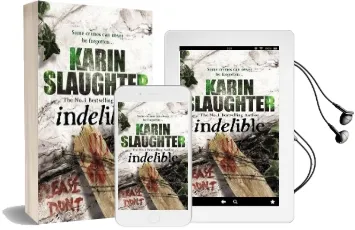 Indelible: (Grant County Series 4) Audiobook download free by Karin Slaughter