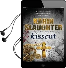Kisscut: (Grant County Series 2) Audiobook download free by Karin Slaughter