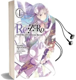 Re:Zero -Starting Life in Another World-, Vol. 1 (Light Novel) Audiobook download free by Tappei Nagatsuki