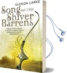 Song of the Shiver Barrens: Book Three of the Mirage Makers Audiobook download free by Glenda Larke