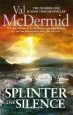 Audiobook Splinter the Silence: (Tony Hill and Carol Jordan, Book 9) author Val Mcdermid