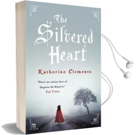 The Silvered Heart Audiobook download free by Katherine Clements