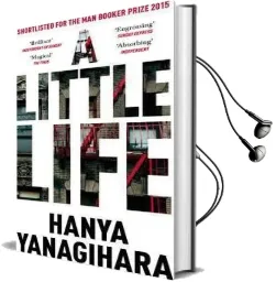 A Little Life: Shortlisted for the man Booker Prize 2015 Audiobook download free by Hanya Yanagihara