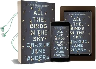 All the Birds in the sky Audiobook download free by Charlie Jane Anders