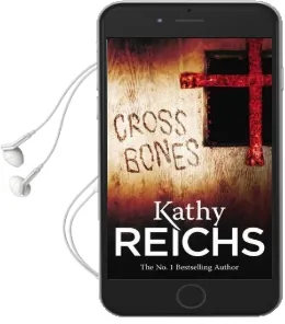 Cross Bones: (Temperance Brennan 8) Audiobook download free by Kathy Reichs