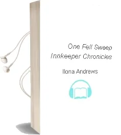 One Fell Sweep: Innkeeper Chronicles Audiobook download free by Ilona Andrews