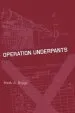 Audiobook Operation Underpants author Mark A Biggs