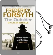 The Outsider: My Life in Intrigue Audiobook download free by Frederick Forsyth