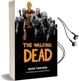 The Walking Dead Book 13 Audiobook download free by Robert Kirkman