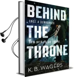 Behind the Throne: The Indranan War, Book 1 Audiobook download free by K. B. Wagers