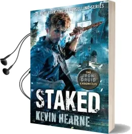 Staked: The Iron Druid Chronicles Audiobook download free by Kevin Hearne